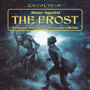 Call of Cthulhu RPG - Alone Against the Frost