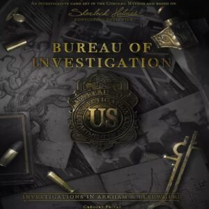 Bureau of Investigation: Investigations in Arkham & Elsewhere