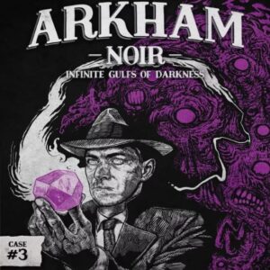 Arkham Noir #3 – Infinite Gulfs of Darkness