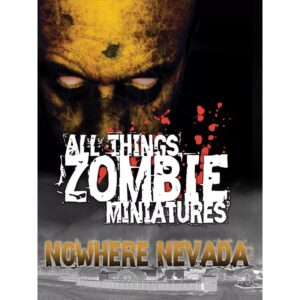 All Things Zombie: Miniatures - Nowhere Nevada