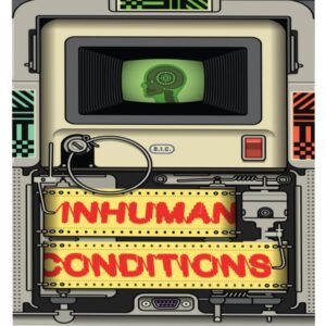 Inhuman Conditions Second Edition