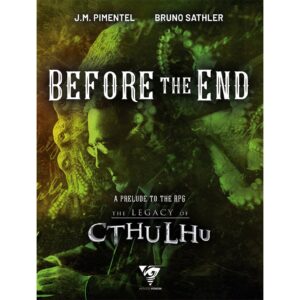 Legacy of Cthulhu RPG Before The End