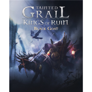 Tainted Grail: Kings of Ruin – Black Goat of the Moors