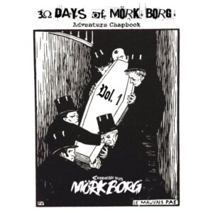 30 Days of MÖRK BORG Adventure Chapbook Volume 1