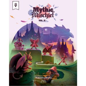Mythic Mischief Vol. II
